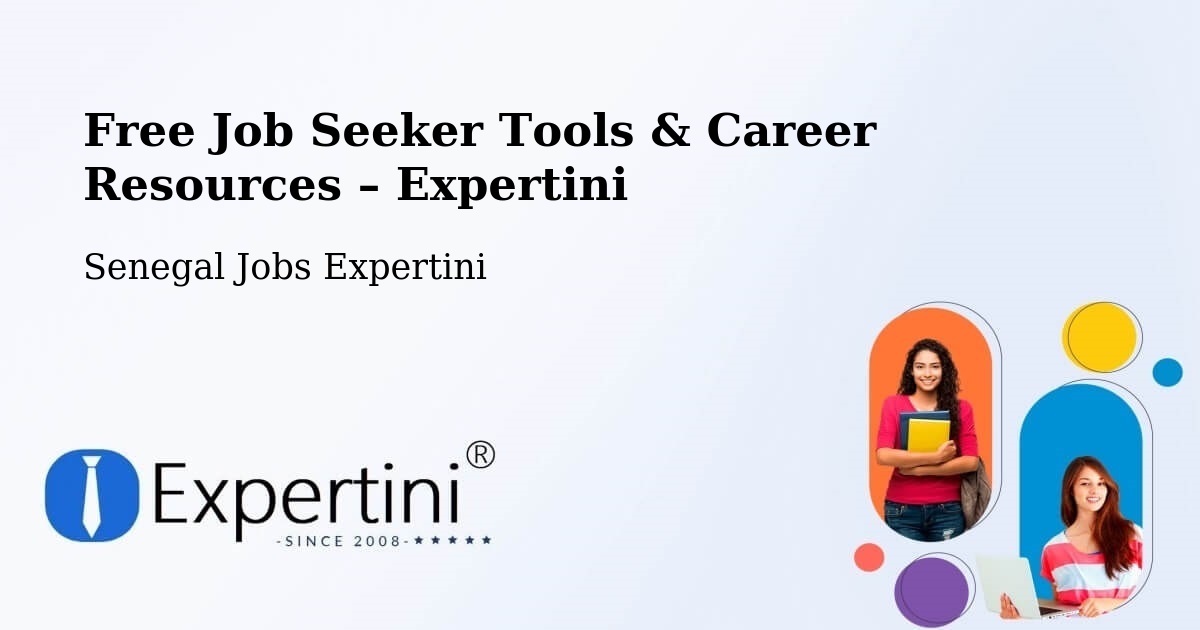 Free Job Seeker Tools & Career Resources – Kédougou - Kédougou, Senegal Jobs Expertini
