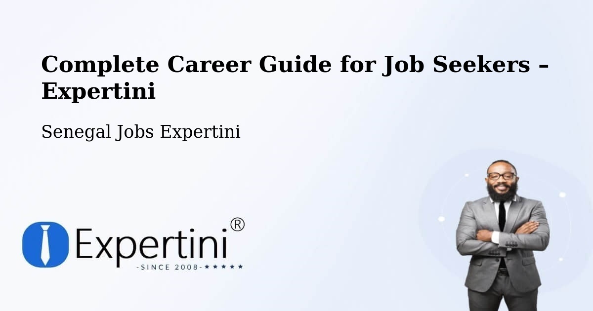 Career Guide for Job Seekers – Kédougou - Kédougou, Senegal Jobs Expertini