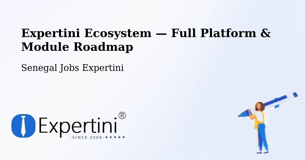 Expertini Ecosystem — Full Platform & Module Roadmap – Kédougou