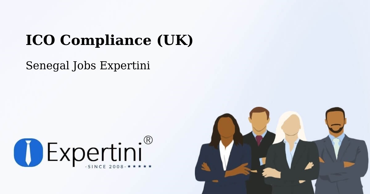 UK Data Protection & ICO Compliance – Kédougou - Senegal Jobs Expertini