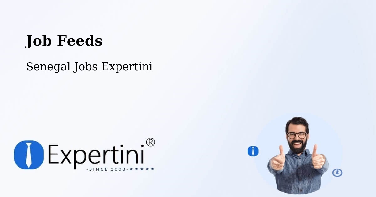 Job Listings Feed – Kédougou - Senegal Jobs Expertini