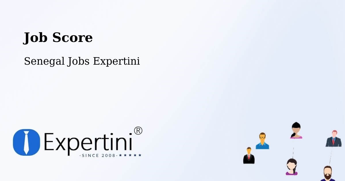 Job Score & Job Description Score Tool – Kédougou - Senegal Jobs Expertini