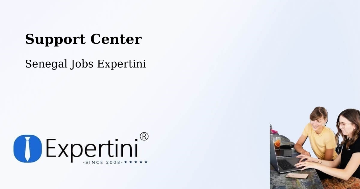 Support Services – Kédougou - Senegal Jobs Expertini
